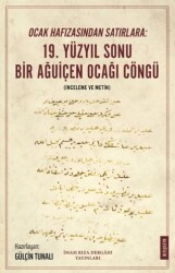 Ocak Hafızasından Satırlara: 19. Yüzyıl Sonu Bir Ağuiçen Ocağı Cöngü - İmam Rıza Dergahı Yayınları