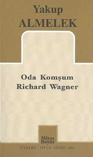 Oda Komşum Richard Wagner - Mitos Boyut Yayınları