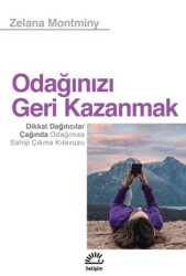 Odağınızı Geri Kazanmak - İletişim Yayınevi