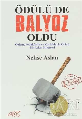 Ödülü de Balyoz Oldu - Abis Yayıncılık