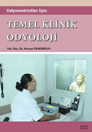 Odyometristler İçin Temel Klinik Odyoloji - Nobel Tıp Kitabevi