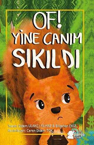 Of! Yine Canım Sıkıldı - Parya Kitap