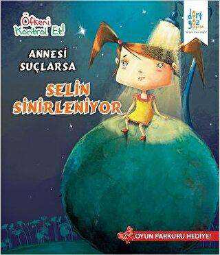 Öfkeni Kontrol Et - Annesi Suçlarsa Selin Sinirleniyor - Dörtgöz Yayınları