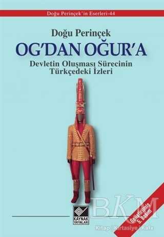 Og’dan Oğur’a - Kaynak Yayınları