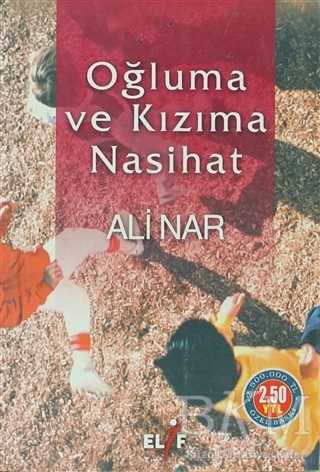 Oğluma ve Kızıma Nasihat - Elif Yayınları