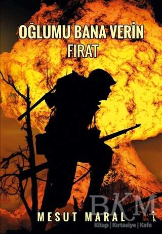 Oğlumu Bana Verin Fırat - İkinci Adam Yayınları