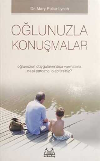Oğlunuzla Konuşmalar - Arkadaş Yayınları
