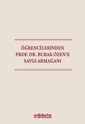 Öğrencilerinden Prof. Dr. Burak Özen`e Saygı Armağanı - 1