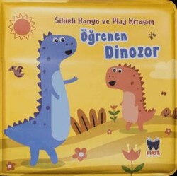 Öğrenen Dinozor - Sihirli Banyo ve Plaj Kitabım - Net Çocuk Yayınları