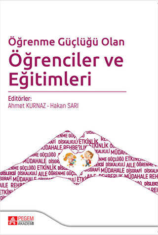 Öğrenme Güçlüğü Olan Öğrenciler ve Eğitimleri - Pegem Akademi Yayıncılık