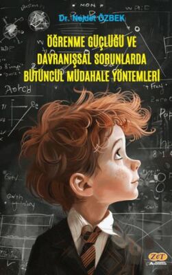 Öğrenme Güçlüğü ve Davranışsal Sorunlarda Bütüncül Müdahale Yöntemleri - 1