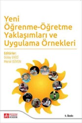 Öğrenme - Öğretme Yaklaşımları ve Uygulama Örnekleri - Pegem Akademi Yayıncılık