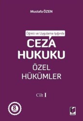 Öğreti ve Uygulama Işığında Ceza Hukuku Özel Hükümler - I - Adalet Yayınevi