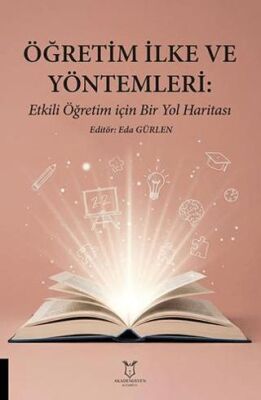 Öğretim İlke ve Yöntemleri: Etkili Öğretim İçin Bir Yol Haritası - 1