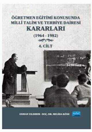 Öğretmen Eğitimi Konusunda Milli Talim ve Terbiye Dairesi Kararları - 4. Cilt - 1