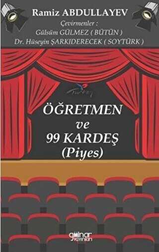 Öğretmen ve 99 Kardeş Piyes - Gülnar Yayınları