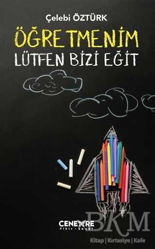 Öğretmenim Lütfen Bizi Eğit - Cenevre Fikir Sanat