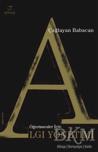 Öğretmenler İçin Algı Yönetimi - ELMA Yayınevi