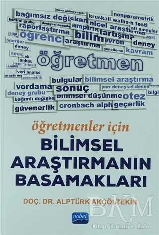 Öğretmenler İçin Bilimsel Araştırmanın Basamakları - Nobel Akademik Yayıncılık