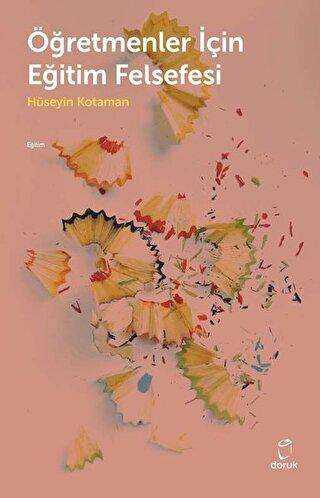 Öğretmenler İçin Eğitim Felsefesi - Doruk Yayınları