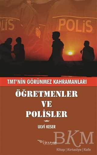 Öğretmenler ve Polisler - Tulpars Yayınevi