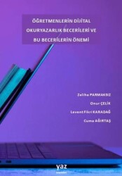 Öğretmenlerin Dijital Okuryazarlık Becerileri ve Bu Becerilerin Önemi - Yaz Yayınları