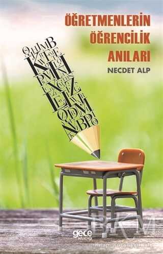 Öğretmenlerin Öğrencilik Anıları - Gece Kitaplığı