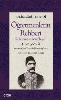 Öğretmenlerin Rehberi - Rehnümâ-yı Muallimîn - 1