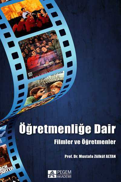 Öğretmenliğe Dair Filmler ve Öğretmenler - Pegem Akademi Yayıncılık