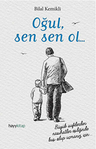Oğul Sen Sen Ol... - Hayykitap