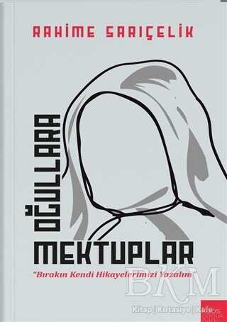 Oğullara Mektuplar - Kaos Çocuk Parkı Yayınları