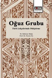 Oğuz Grubu Türk Lehçelerinde Pekiştirme - Eğitim Yayınevi - Bilimsel Eserler