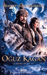 Oğuz Kağan – Kurt Yüzü - Tılsım Yayınevi