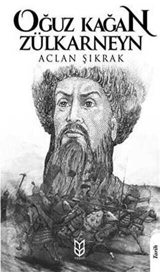 Oğuz Kağan Zülkarneyn - Yason Yayıncılık