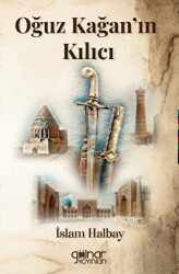 Oğuz Kağan’ın Kılıcı - Gülnar Yayınları