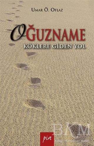 Oğuzname - Pia Yayınları