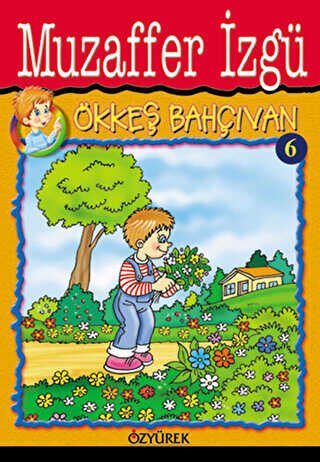 Ökkeş Bahçıvan 6 - Özyürek Yayınları