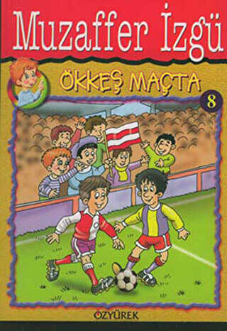 Ökkeş Maçta 8 - Özyürek Yayınları