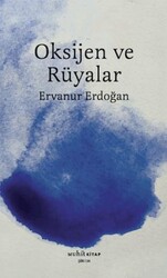 Oksijen ve Rüyalar - Muhit Kitap