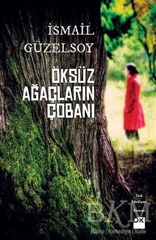 Öksüz Ağaçların Çobanı - Doğan Kitap