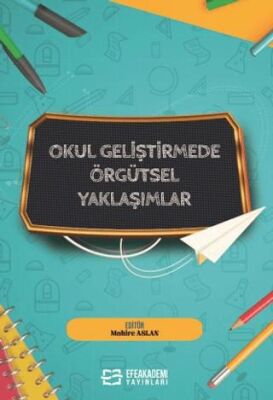 Okul Geliştirmede Örgütsel Yaklaşımlar - 1