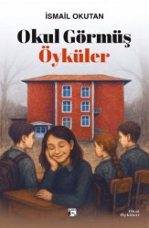 Okul Görmüş Öyküler - Alaska Yayınevi