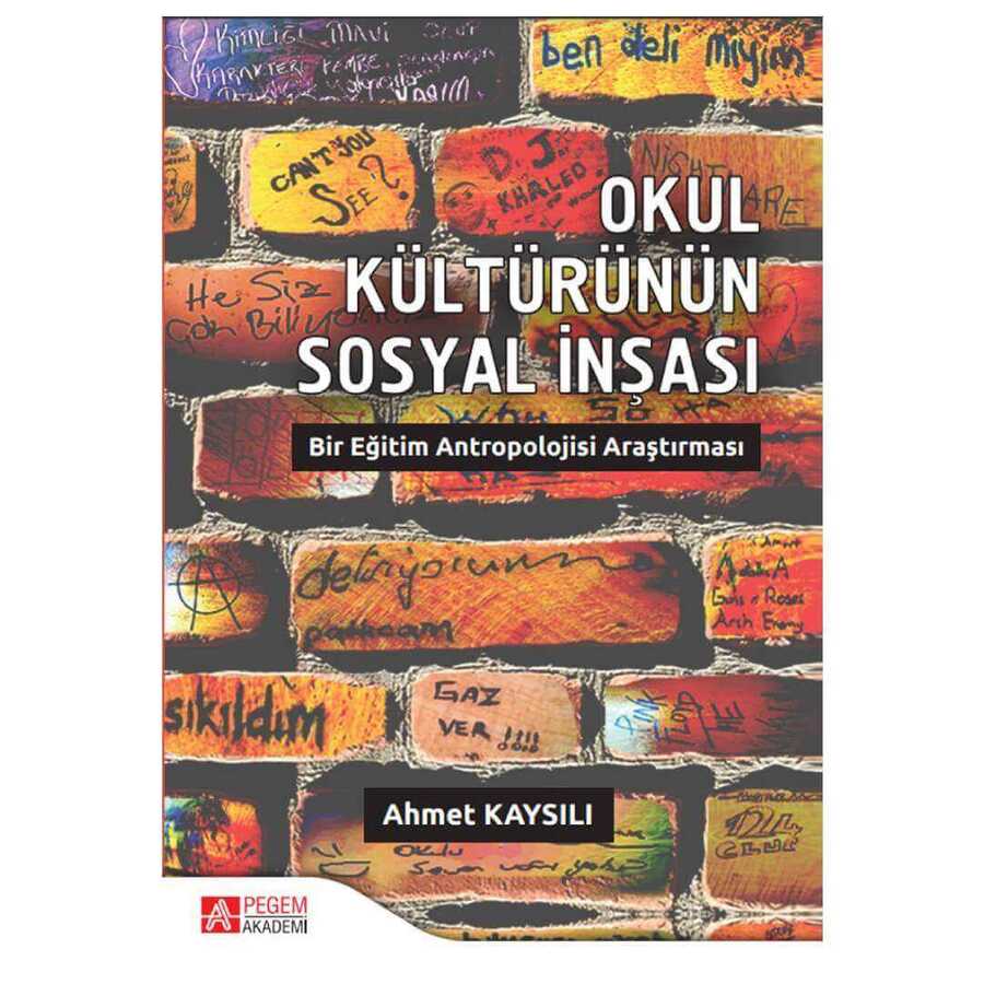 Okul Kültürünün Sosyal İnşası - Pegem Akademi Yayıncılık