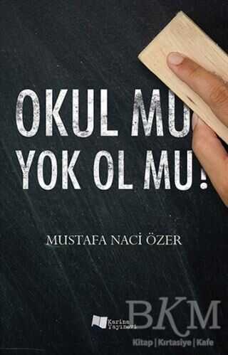 Okul Mu Yok Ol Mu? - Karina Yayınevi