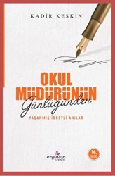 Okul Müdürünün Günlüğünden Yaşanmış İbretli Anılar - Erguvan Yayınevi