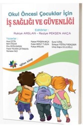 Okul Öncesi Çocuklar İçin İş Sağlığı ve Güvenliği - Eğiten Kitap