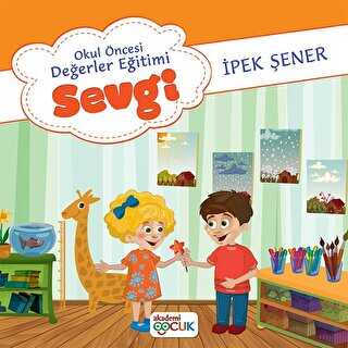 Okul Öncesi Değerler Eğitimi Sevgi - Akademi Çocuk