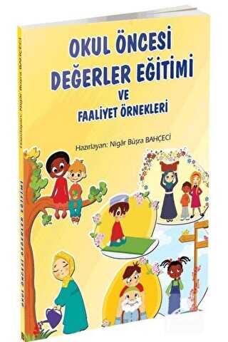 Okul Öncesi Değerler Eğitimi ve Faaliyet Örnekleri - Erkam Yayınları