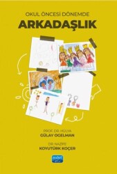 Okul Öncesi Dönemde Arkadaşlık - Nobel Akademik Yayıncılık