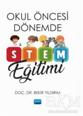 Okul Öncesi Dönemde STEM Eğitimi - Nobel Akademik Yayıncılık